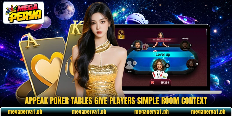 Appeak Poker tables give players simple room context Appeak Poker tables give players simple room context