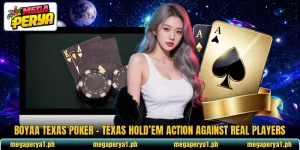 Boyaa Texas Poker – Texas Hold’em Action Against Real Players
