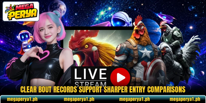 Clear bout records support sharper entry comparisons Clear bout records support sharper entry comparisons