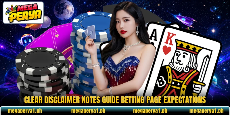 Clear disclaimer notes guide betting page expectations Clear disclaimer notes guide betting page expectations