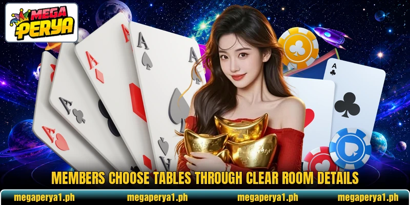 Members choose tables through clear room details Members choose tables through clear room details