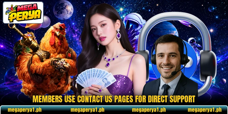 Members use contact us pages for direct support Members use contact us pages for direct support