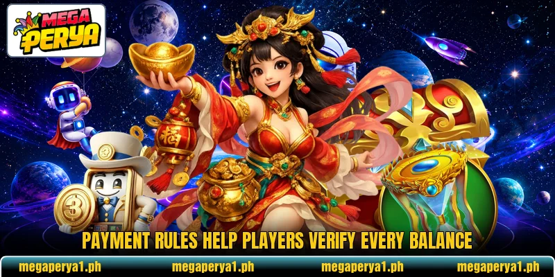 Payment rules help players verify every balance Payment rules help players verify every balance