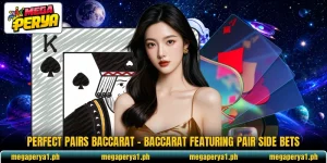 Perfect Pairs Baccarat – Baccarat Featuring Pair Side Bets