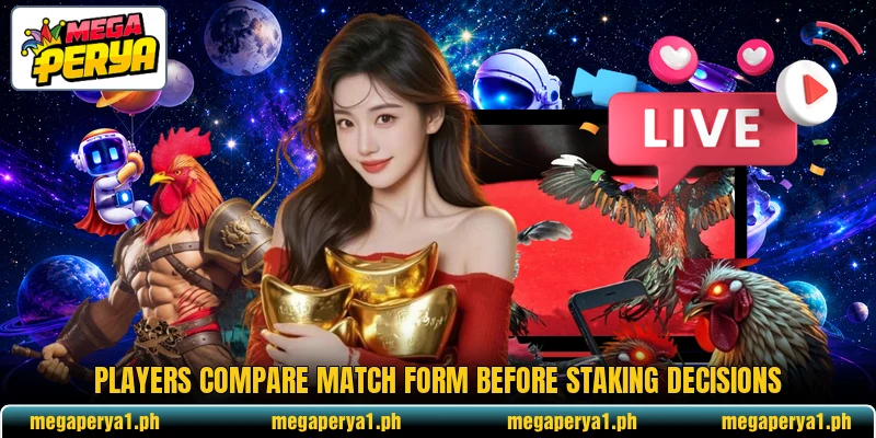 Players compare match form before staking decisions Players compare match form before staking decisions