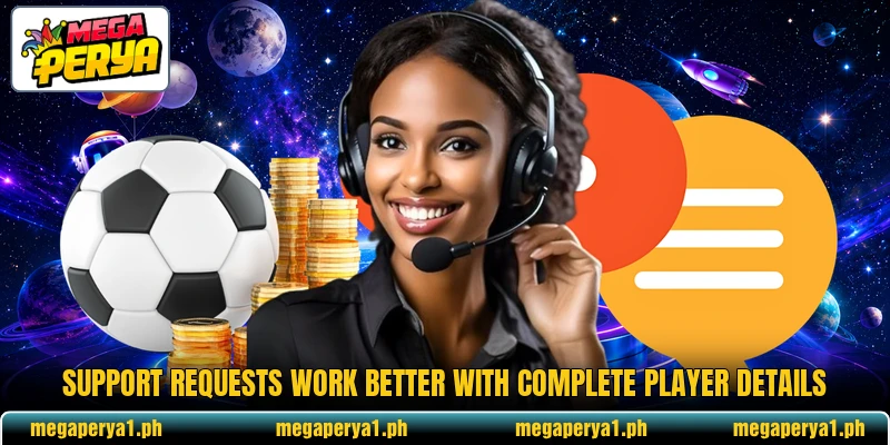 Support requests work better with complete player details Support requests work better with complete player details