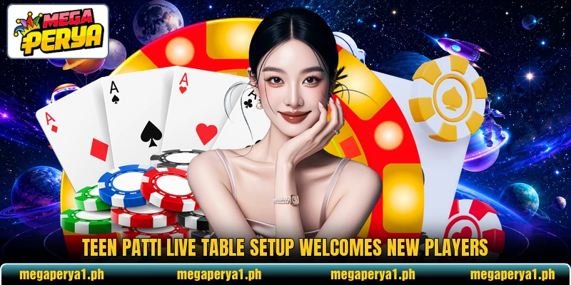 Teen Patti Live table setup welcomes new players
