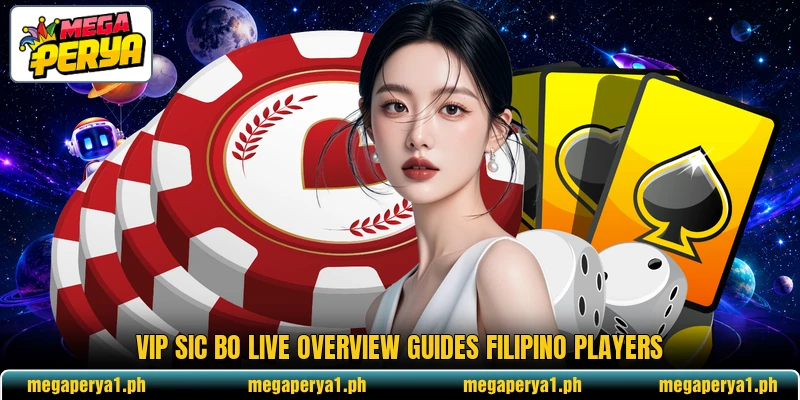 VIP Sic Bo Live overview guides Filipino players VIP Sic Bo Live overview guides Filipino players